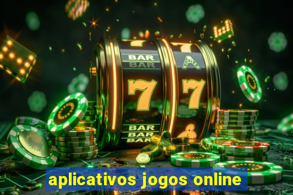 aplicativos jogos online